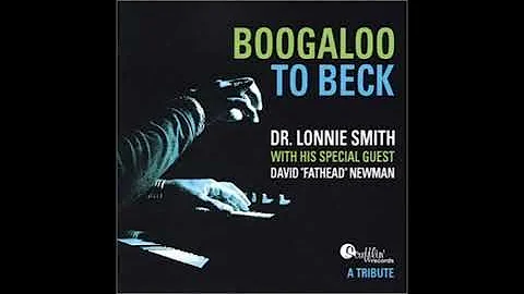 Dr Lonnie Smith Boogaloo To Beck