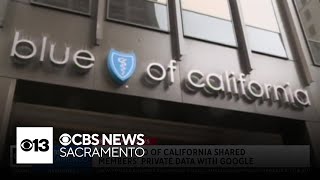 Blue Shield of California shared members' private data with Google