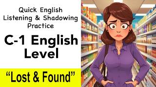 C-1 English Listening Shadowing Practice - Lost Found - English Shadowing Reading Practice