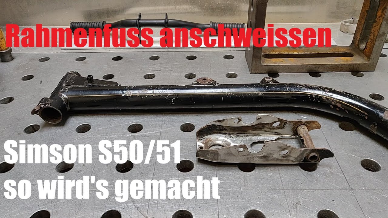 Rahmenfuss Simson S50/51 anschweissen | so wird's gemacht
