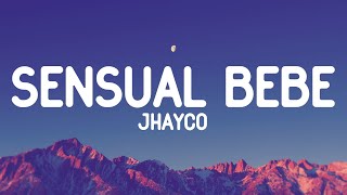 Jhay Cortez - Sensual Bebé (Letra/Lyrics)