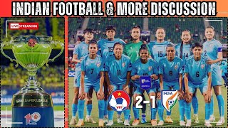 #1349 #IndianFootball & more discussion #CandidFootballConversation