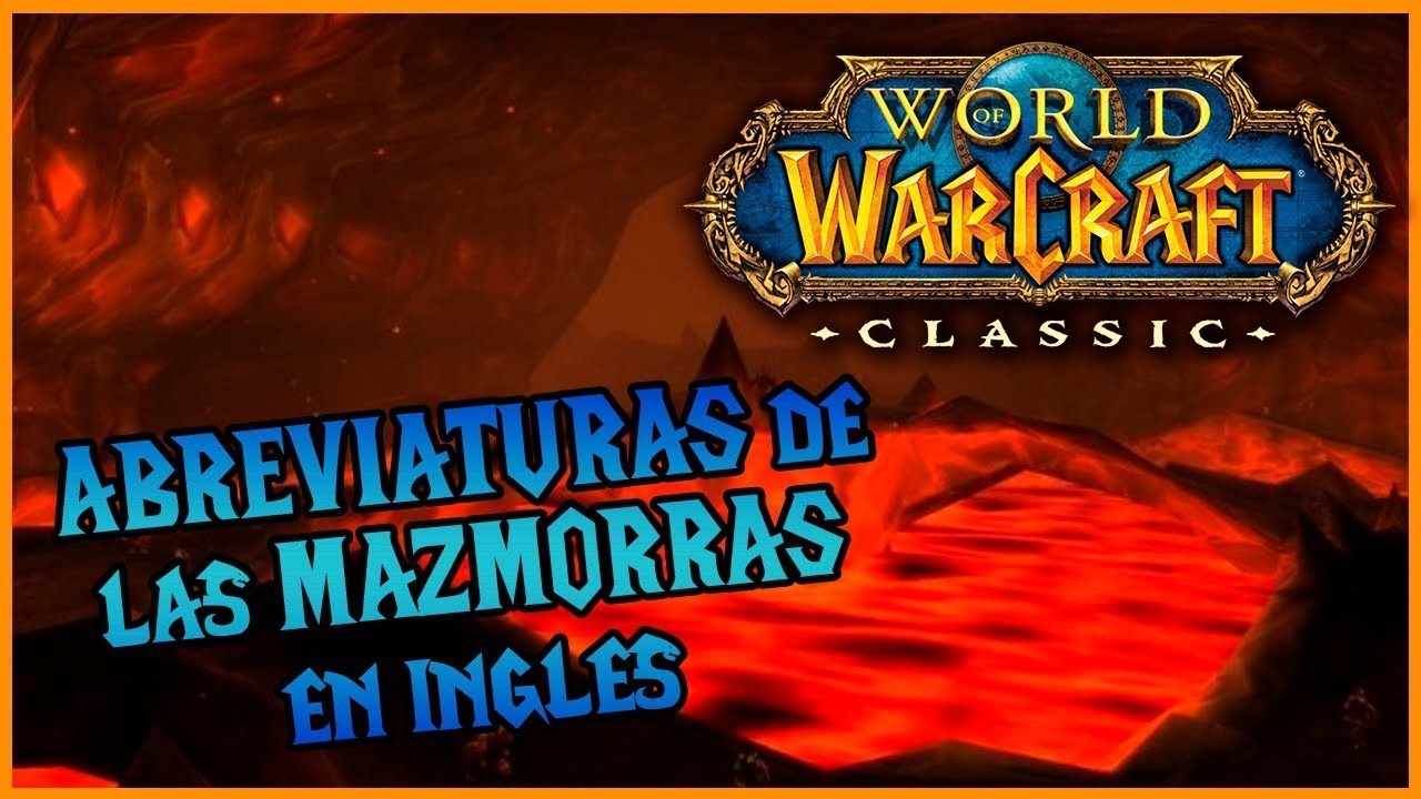 ABREVIATURAS de las MAZMORRAS en INGLES 📜 WOW CLASSIC YouTube