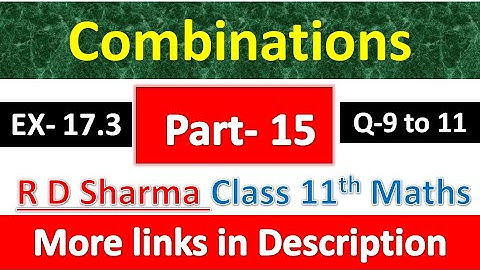 Combinations | Class 11th Maths R D Sharma Solution | Chapter 17 | Exercise 17.3 | Questions 9 to 11