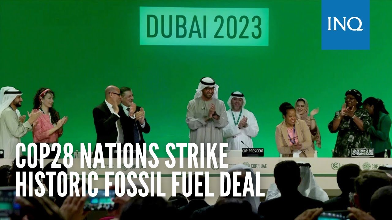COP28 nations strike historic fossil fuel deal