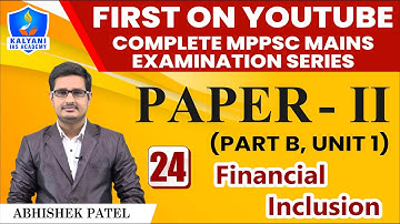 LEC - 24 | Financial Inclusion | Paper 2 Part B Unit 1 | Abhishek Patel Sir