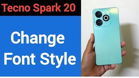 How to change font style Tecno Spark 20, font style change kaise karen