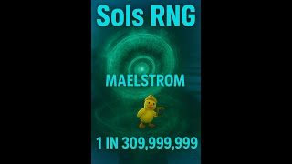 I ROLLED MAELSTROM IN SOLS RNG 1 IN 309,999,999 RAW WHAT!