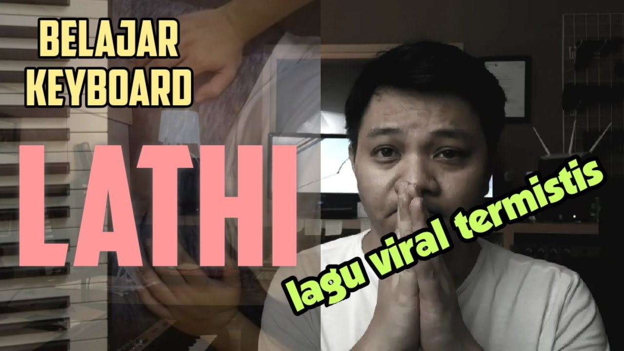 Belajar Keyboard : lagu Lathi dalam 9 menit