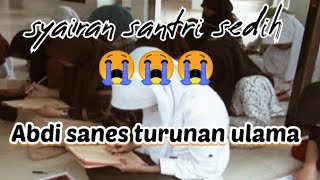 Syair sunda sedih Abadi santri sanes turunan ulama