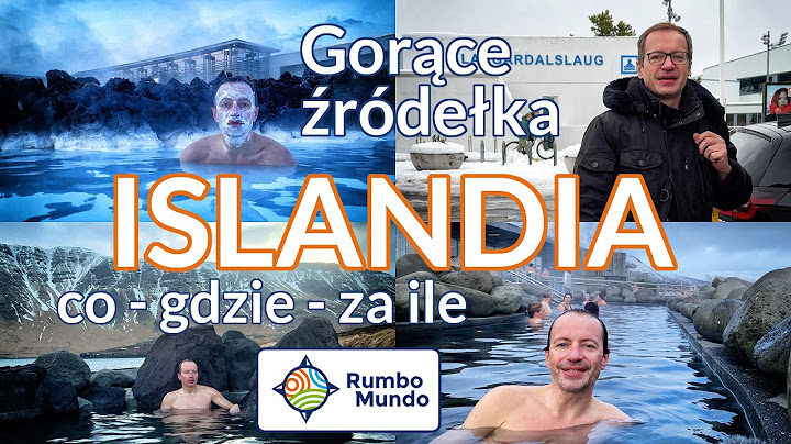 Islandia: które gorące baseny warto odwiedzić, a których unikać? Plus mapa wszystkich źródełek.