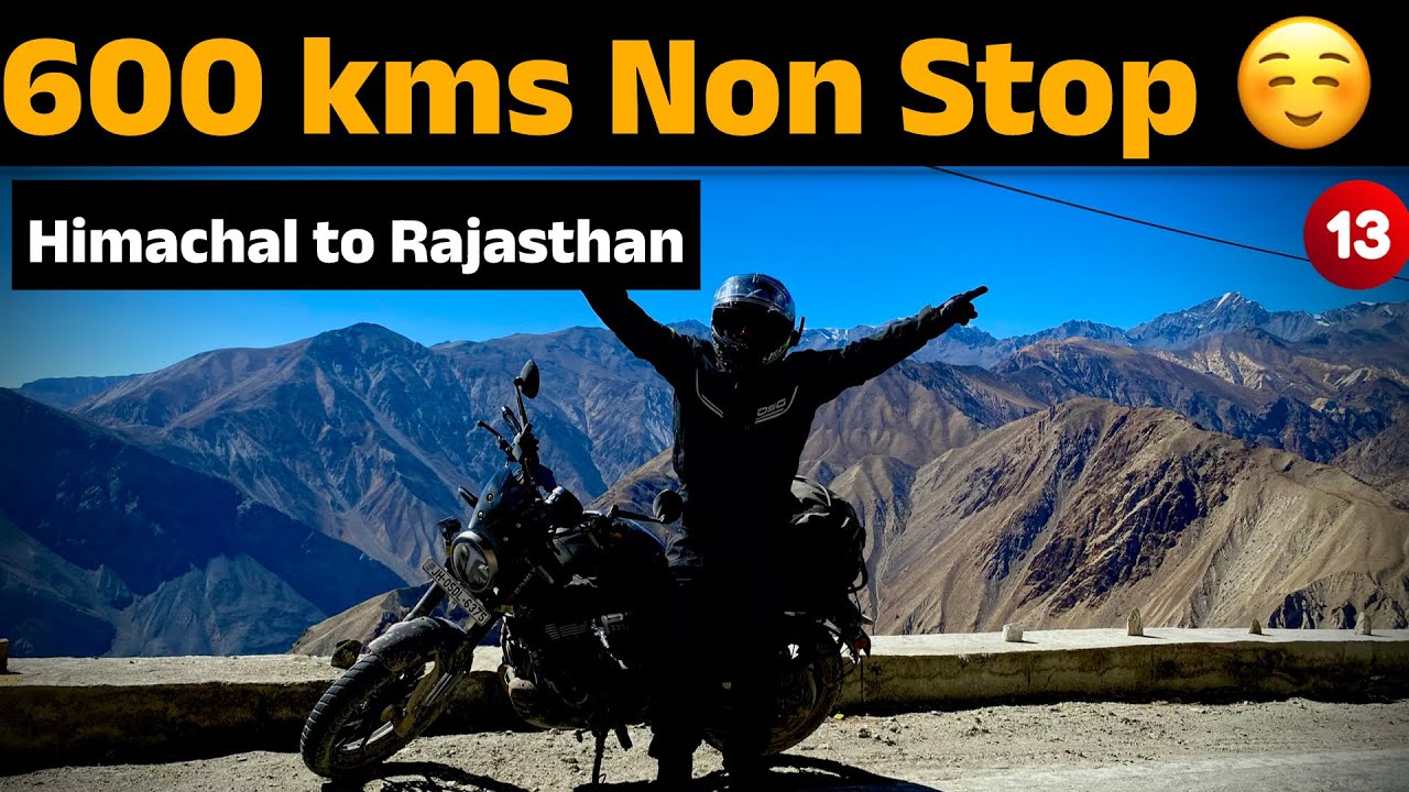 600 kms Non Stop Himachal to Rajasthan | Ep.13 Spiti ride | Gs vlogs JSR