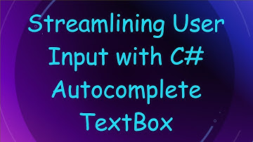 Streamlining User Input with C# Autocomplete TextBox