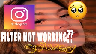 HOW TO FIX NOT WORKING INSTAGRAM FILTERS 