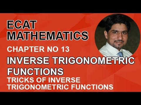 ECAT Maths Lecture Series Lec 3 Tricks Of Inverse Trigonometric Functions ECAT Maths