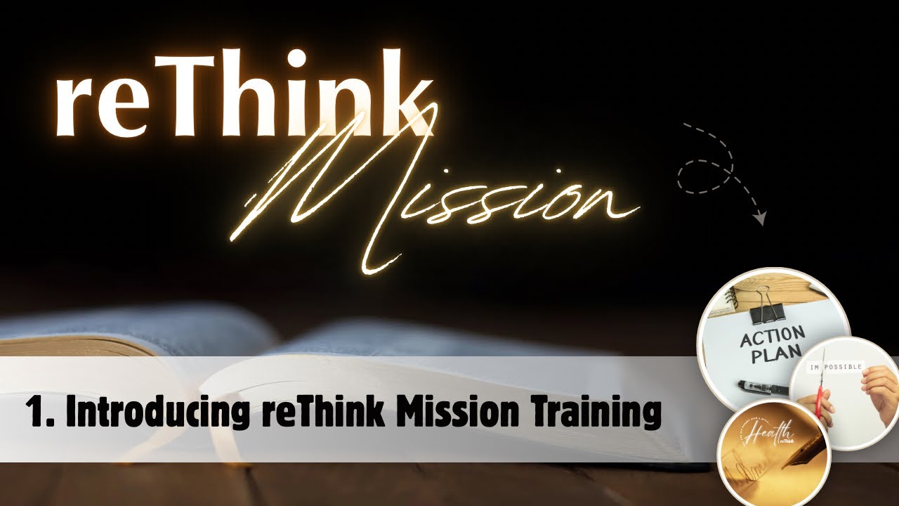 1. Introduction - reThink Mission (new medical missionary training)