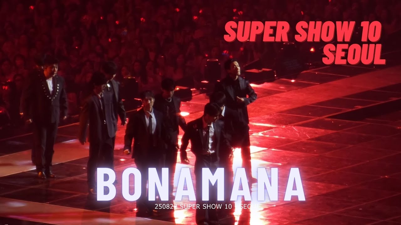 250822 SUPER SHOW10 IN SEOUL #20th_Anniversary_Tour : Bonamana
