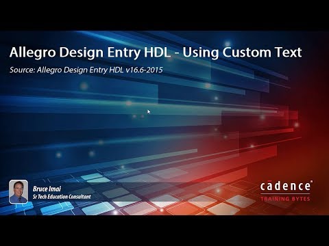 Allegro Design Entry HDL - Using Custom Text