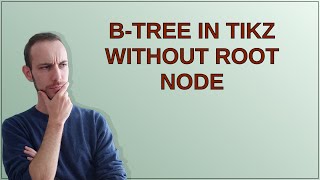 Tex: B-Tree in TikZ without root node