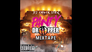 Panty Dropper Mixtape {Bedroom Edition} **Dj Chuck Star**