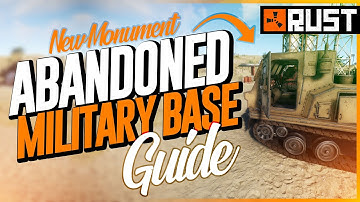 Abandoned Military Base Guide | Rust