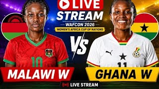 Malawi W 2-1 Ghana W LIVE | WAFCON 2026 Quarter-Final – TV Channel, Kick-Off Time & How to Watch