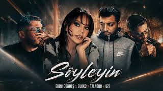 Ebru Gündeş x Taladro x Blok3 x Uzi - Söyleyin (2026)