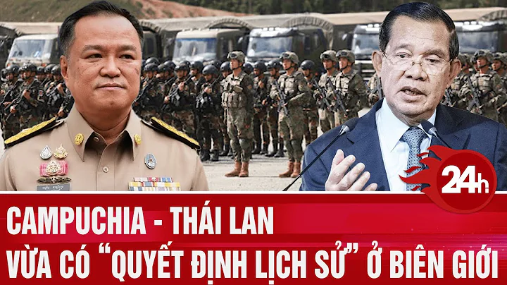 Campuchia - Thái Lan vừa có