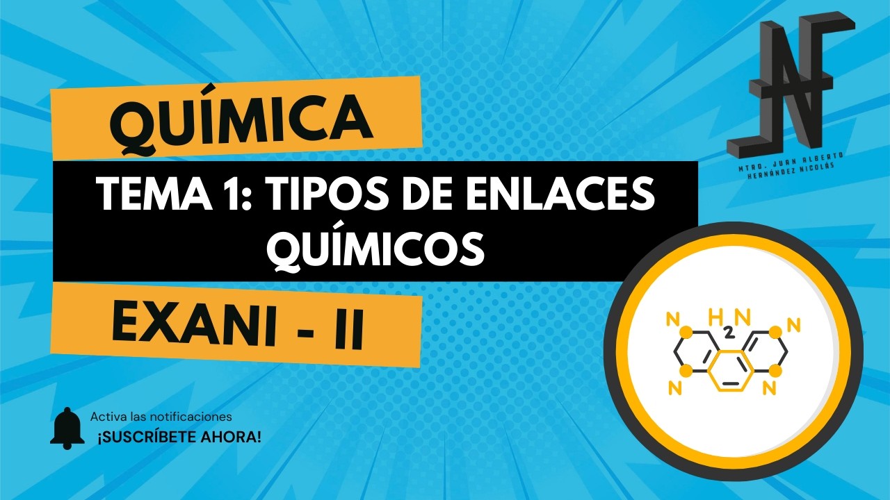 𝐓𝐢𝐩𝐨𝐬 𝐝𝐞 𝐞𝐧𝐥𝐚𝐜𝐞𝐬 𝐪𝐮𝐢́𝐦𝐢𝐜𝐨𝐬. 𝐓𝐞𝐦𝐚 𝟏: 𝐐𝐮𝐢́𝐦𝐢𝐜𝐚. 𝐄𝐗𝐀𝐍𝐈 - 𝐈𝐈.
