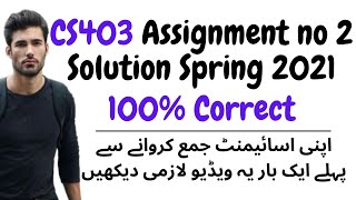 Famous CS403 Assignment no 2 Solution Spring 2021 | 100% Correct Wealth