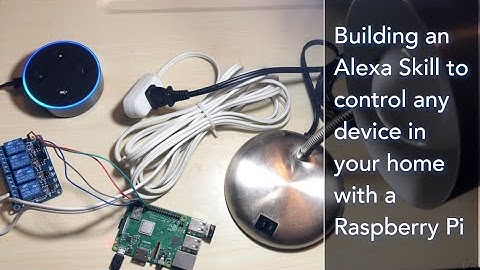 Building an Alexa Skill to Voice Control Any device in your home with a Raspberry Pi using a Relay
