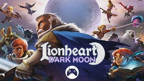 Lionheart: Dark Moon Android / iOS Gameplay
