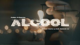 Polian - Alcool (CQCLN) Ep 11