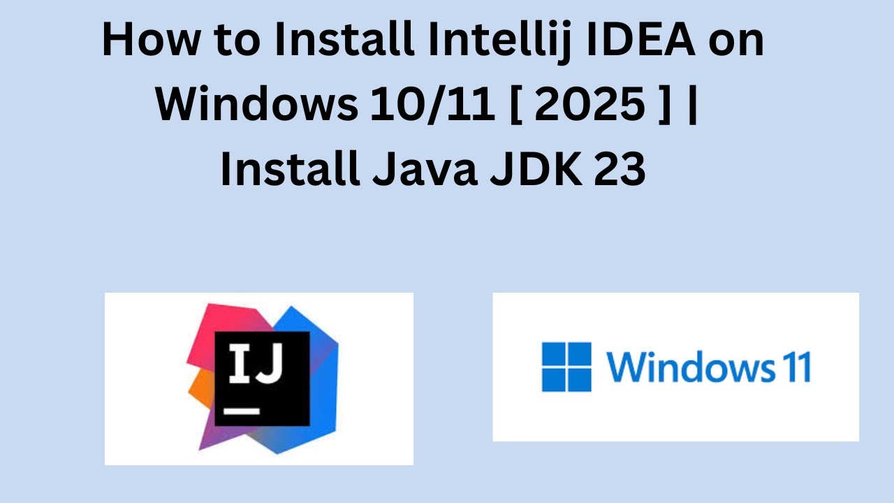 Quick & Easy: Set Up IntelliJ IDEA and Java JDK 23 on Your Windows PC ...