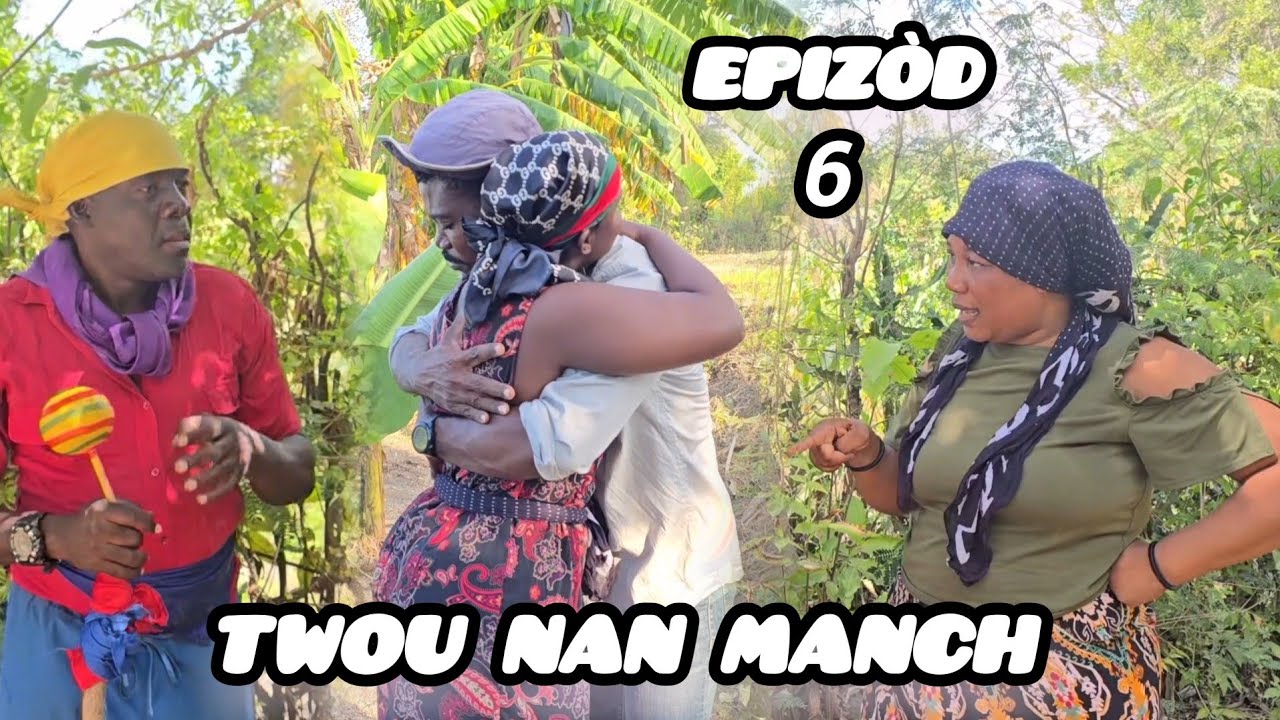Twou nan manch epizôd #6