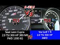 Seat leon Cupra 300 HP VS Vw GOLF R 2.0 300 HP 0-250 KMh -RACE -