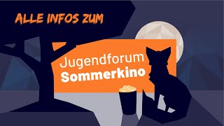 JUGENDFORUM SOMMERKINO - so nimmst du teil