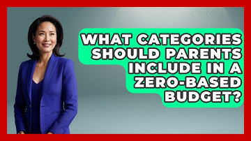 What Categories Should Parents Include in a Zero-Based Budget? | Budgeting as a Parent News