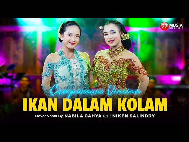 Niken Salindry Ft. Nabila Cahya - IKAN DALAM KOLAM ( CAMPURSARI DANGDUT KOPLO ) class=