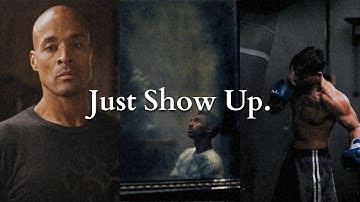 Show Up Every Single Day.