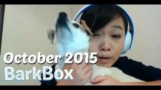 My First BarkBox UNBOXING October 2015 + Trying treats!
