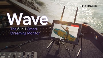 Teradek Wave: The 5-in-1 Live Streaming Monitor