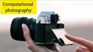 How Computational Photography Is Changing Traditional Cameras