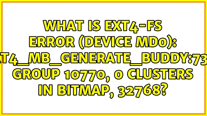 ext4_mb_generate_buddy:739: group 10770, 0 clusters in bitmap, 32768?