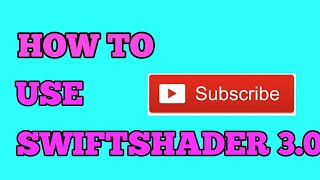 How to use swift shader 3.0