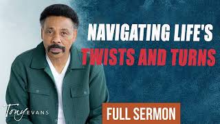 Tony Evans - Navigating Life's Twists and Turns