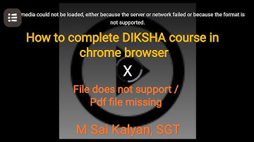 HOW TO COMPLETE DIKSHA COURSE IN CHROME BROWSER TO AVOID ERRORS