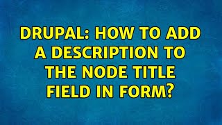 Drupal: How to add a description to the node title field in form?