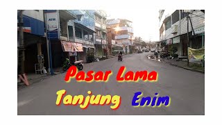 Vlog Pasar lama Tanjung Enim | Kota kecil penuh cerita