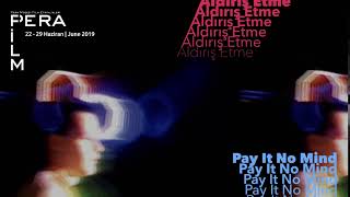 Aldırış Etme | Pay it No Mind